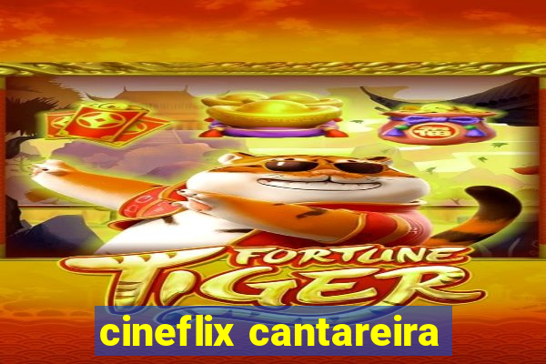 cineflix cantareira